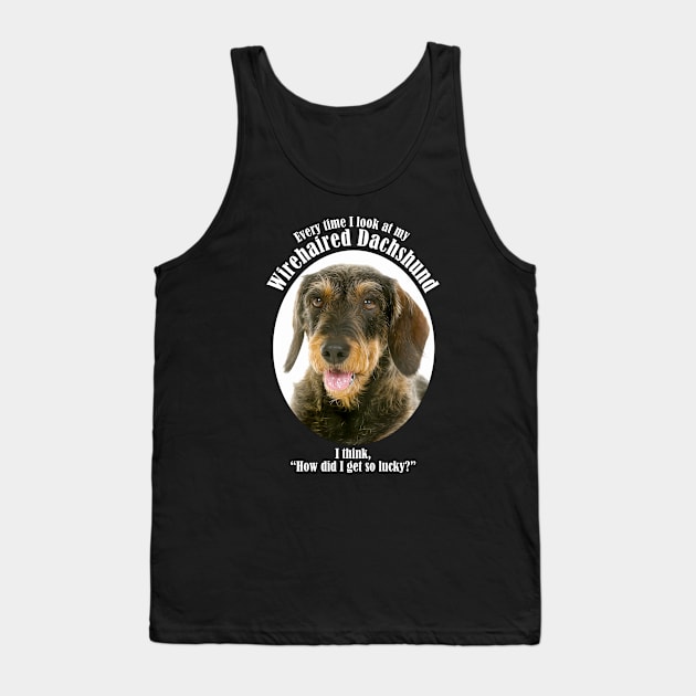 Lucky Wirehaired Dachshund Tank Top by You Had Me At Woof